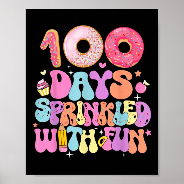 100th Day Of School Donut 100 Days Sprinkled With  Poster (Front)