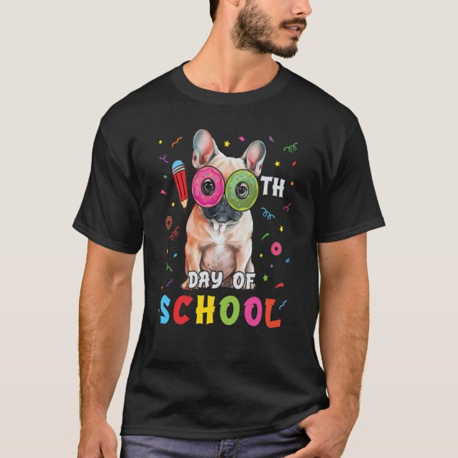 100th Day Of School Frenchie Dog Donut 100 Days St T-Shirt (Front)