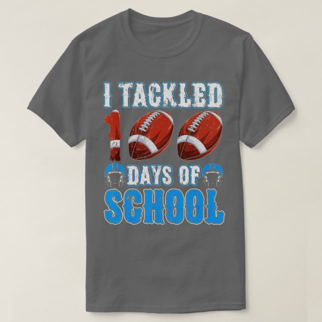 100th Day of School - I Tackled 100 Days Of School T-Shirt (Design Front)