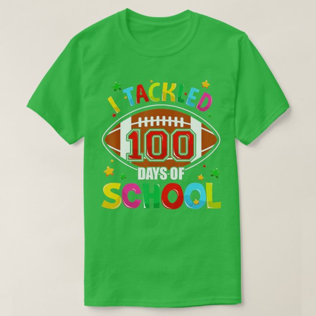 100th Day of School - I Tackled 100 Days Of School T-Shirt (Design Front)