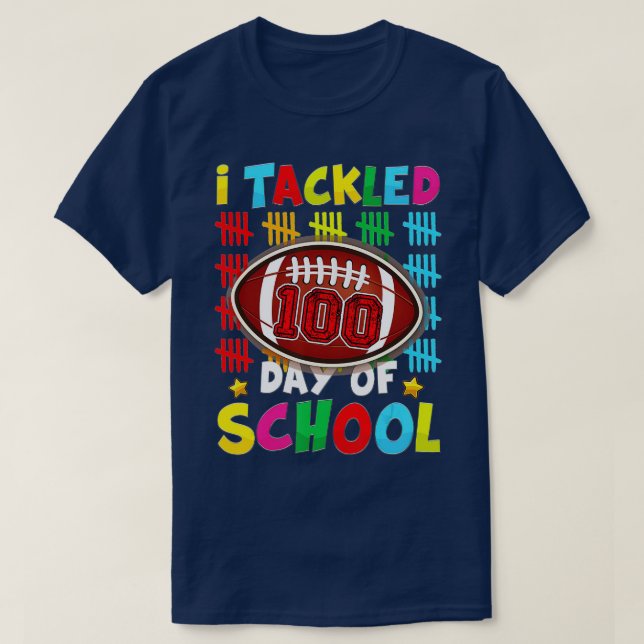 100th Day of School - I Tackled 100 Days Of School T-Shirt (Design Front)