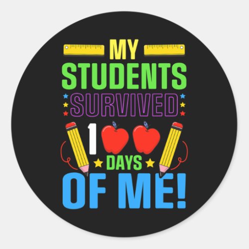 100th Day Of School My Student Survived 100 Days O Classic Round Sticker