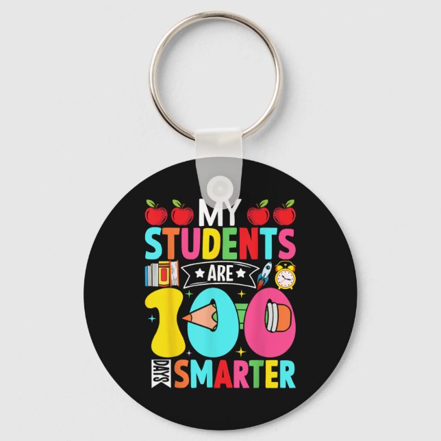 100th Day Of School My Students Are 100 Days Smart Keychain (Front)