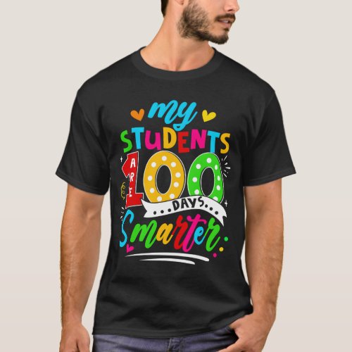 100th Day of School My Students Are 100 Days Smart T_Shirt