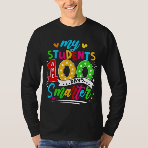 100th Day of School My Students Are 100 Days Smart T_Shirt