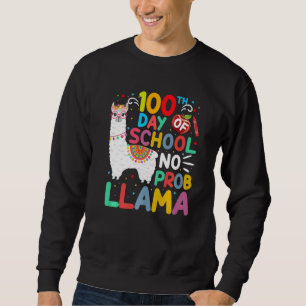 100th Day of School No Probllama Llama 100 Days of Sweatshirt