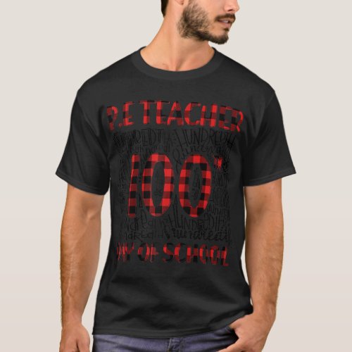 100th Day Of School P E Teacher Typography Red Pl T_Shirt
