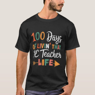100th Day Of School Pe Teacher Physical Education T-Shirt