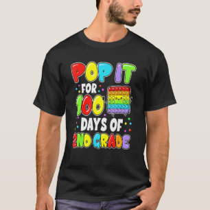 100th Day Of School Pop It 100 Days Of 2nd Grade F T-Shirt