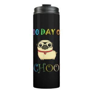 100th Day Of School Pug Dog Teachers Kids Happy Thermal Tumbler