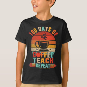 100th Day Of School Retro Teachers Drink Coffee Lo T-Shirt