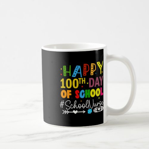 100th Day Of School _ School Nurse 100 Days Of Sch Coffee Mug