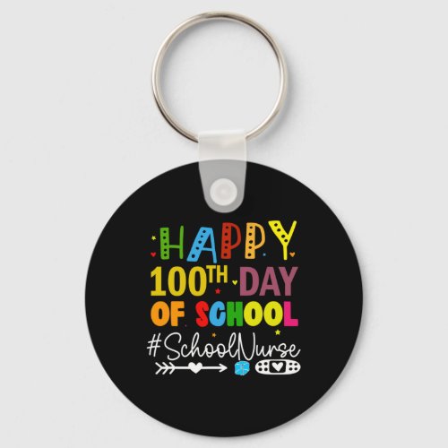 100th Day Of School _ School Nurse 100 Days Of Sch Keychain