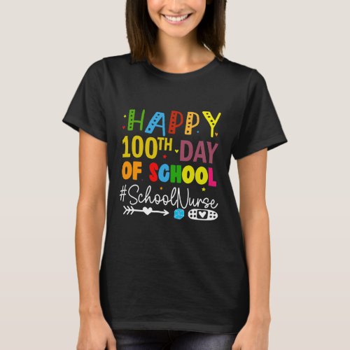 100th Day Of School _ School Nurse 100 Days Of Sch T_Shirt