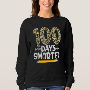 100th Day Of School Smarter Teachers Kids Happy 10 Sweatshirt