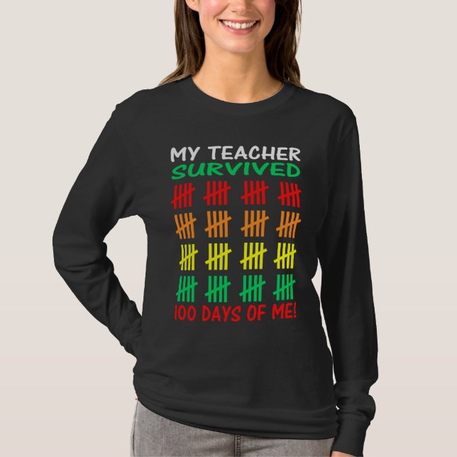 100th Day of School Student Teacher 100 Days of Sc T-Shirt (Front)