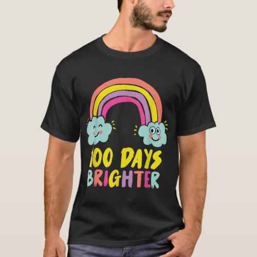 100th Day Of School Teacher 100 Days Brighter Rain T_Shirt
