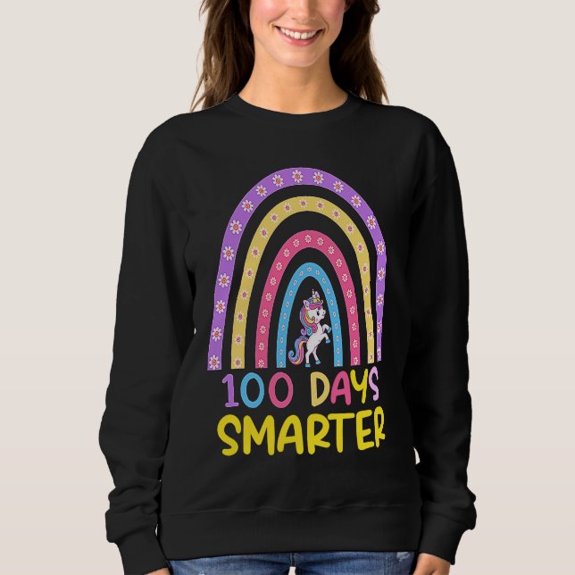 100th Day of School Teacher 100 Days Smarter Rainb Sweatshirt (Front)