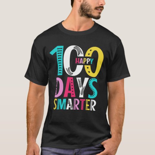 100th Day of School Teacher _ 100 Days Smarter T_Shirt