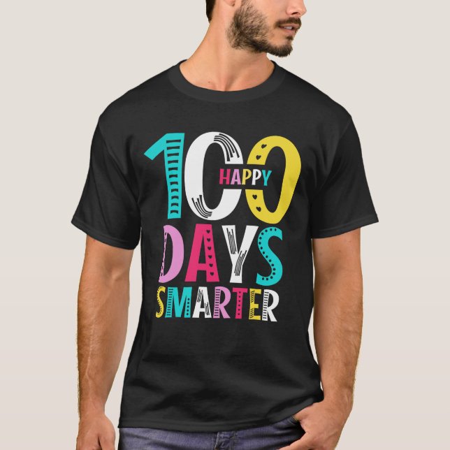 100th Day of School Teacher - 100 Days Smarter T-Shirt (Front)