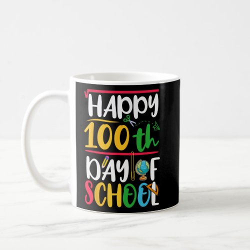 100th Day Of School Teacher Student Kids 100 Days  Coffee Mug