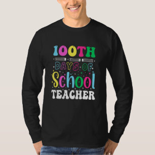 100th Day Of School Teacher  Student Teacher T-Shirt