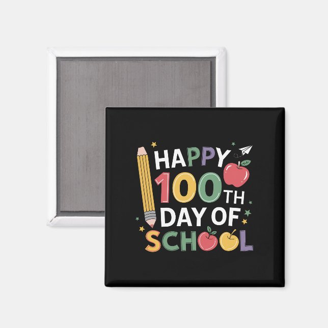 100th Day of School Teachers Happy 100 Days Magnet (Front/Back)