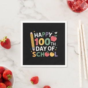 100th Day of School Teachers Happy 100 Days Napkins