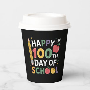 100th Day of School Teachers Happy 100 Days Paper Cups