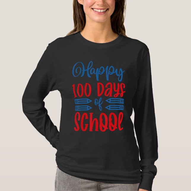 100th Day Of School Teachers Kids Child Happy 100  T-Shirt (Front)