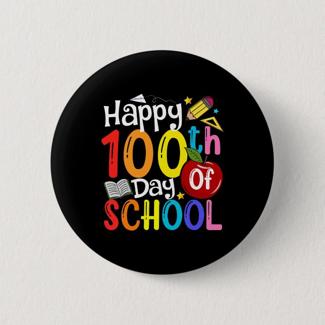 100th Day Of School Teachers Student Happy 100 Day Button (Front)