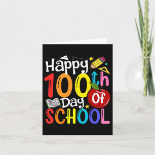 100th Day Of School Teachers Student Happy 100 Day Card