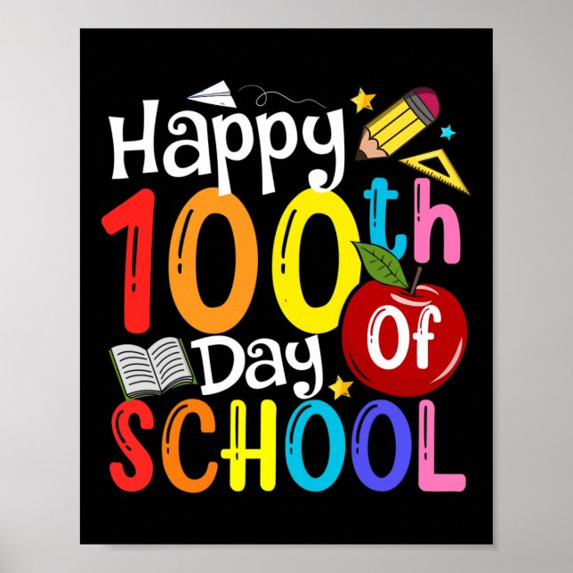 100th Day Of School Teachers Student Happy 100 Day Poster (Front)