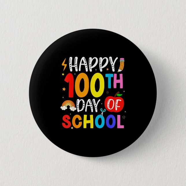 100th Day Of School Teachers Students 100 Days Of  Button (Front)