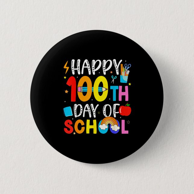100th Day Of School Teachers Students 100 Days Of  Button (Front)