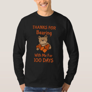 100th Day Of School Thanks For Bearning With Me Fo T-Shirt