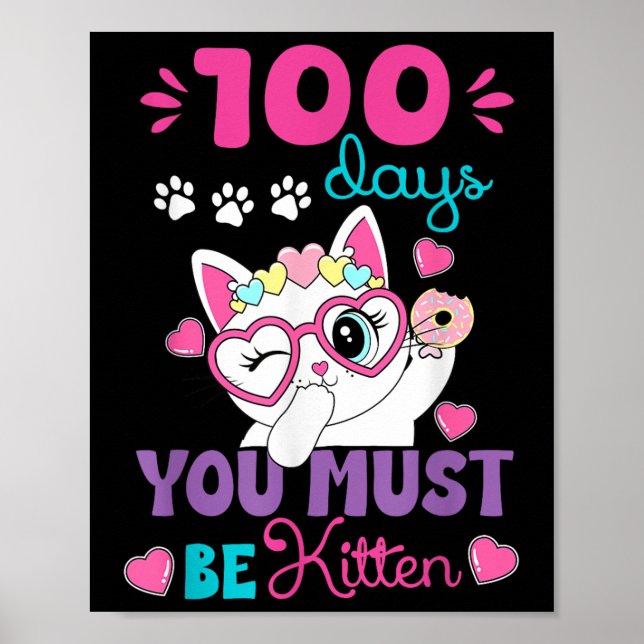 100th Day School Cat 100 Days Of School You Must B Poster (Front)