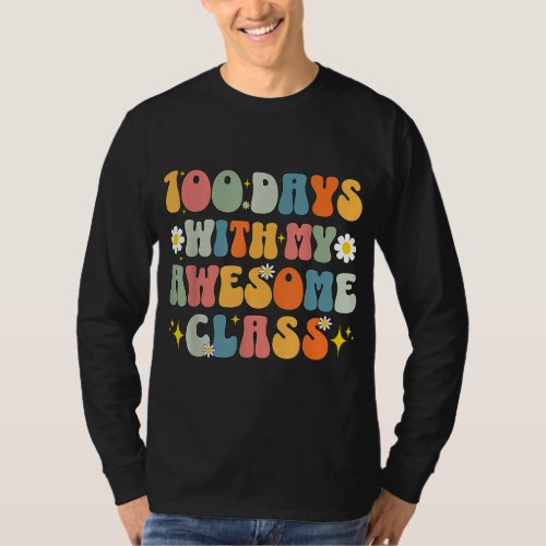 100th Day With My Awesome Class 100 Days Teacher S T_Shirt