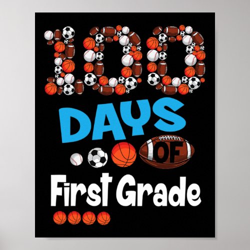 100th Days Of First Grade Baseball Soccer School G Poster