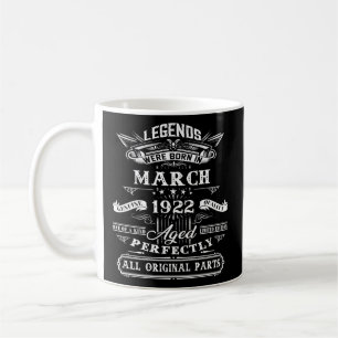 100Th For Legends Born March 1922 100 Yr Old Coffee Mug