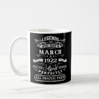 100Th For Legends Born March 1922 100 Yr Old Coffee Mug