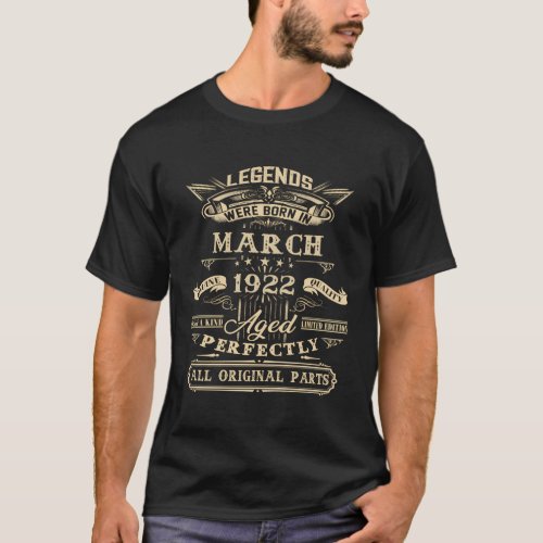 100Th For Legends Born March 1922 100 Yr Old T_Shirt