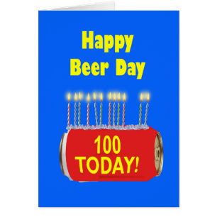 100th Happy Beer Day Birthday Cards