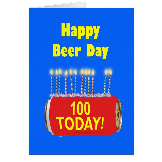 100th Happy Beer Day Birthday  Cards (Front)