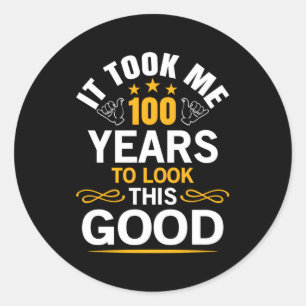 100Th Took Me 100 Classic Round Sticker