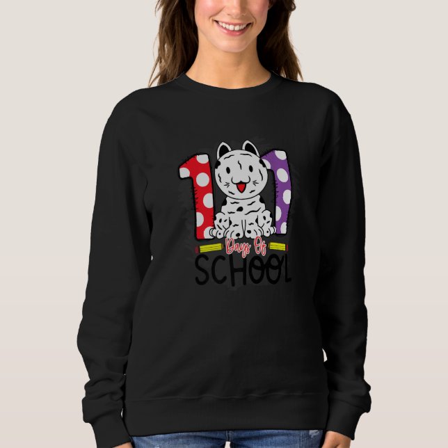 101 Days Of School  Dog 100 Days Of School Sweatshirt (Front)