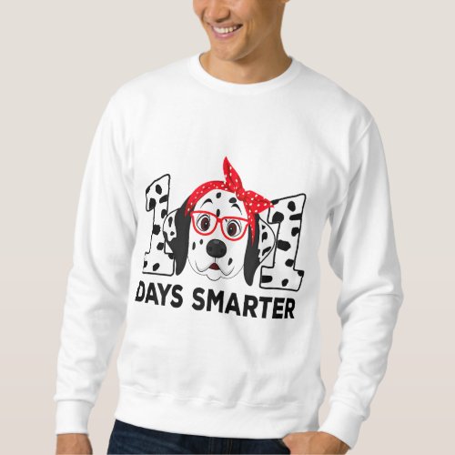 101 Days Smarter 101st Day School Dalmatian Dog Te Sweatshirt