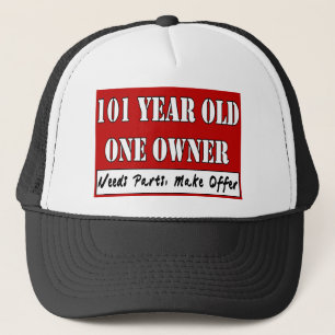 101 Year Old One Owner - Needs Parts, Make Offer Trucker Hat