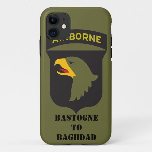101ST AIRBORNE _ BASTOGNE TO BAGHDAD iPhone 11 CASE