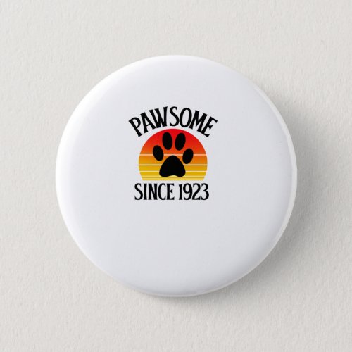 101st Birthday Pawsome Since 1923 101 Year Old Cat Button